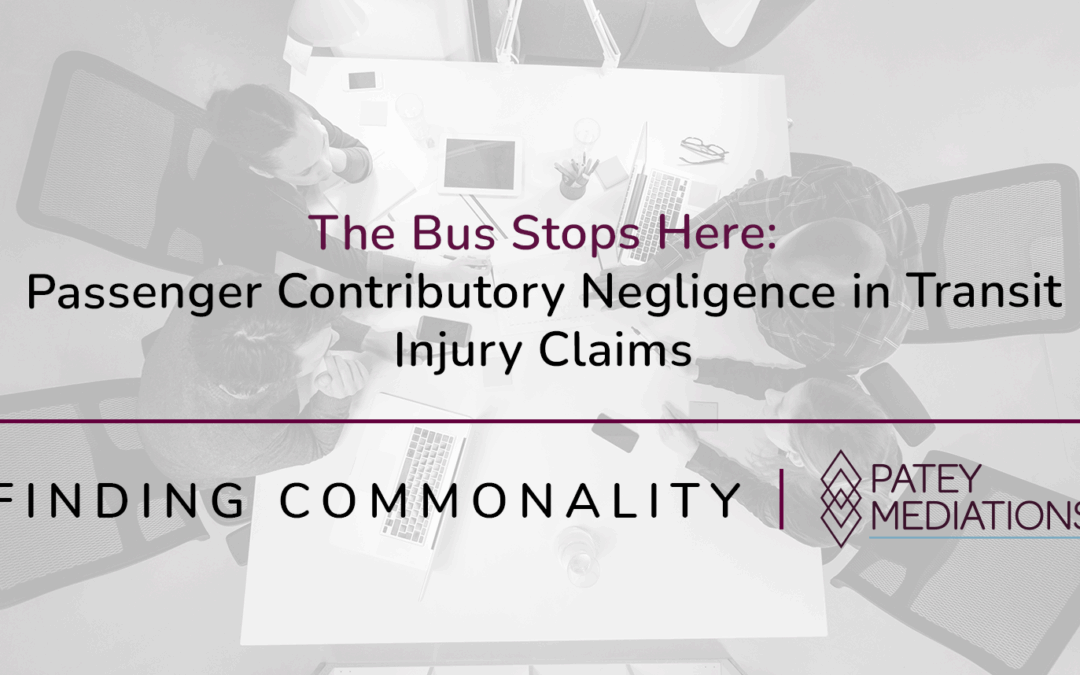 The Bus Stops Here: Passenger Contributory Negligence in Transit Injury Claims