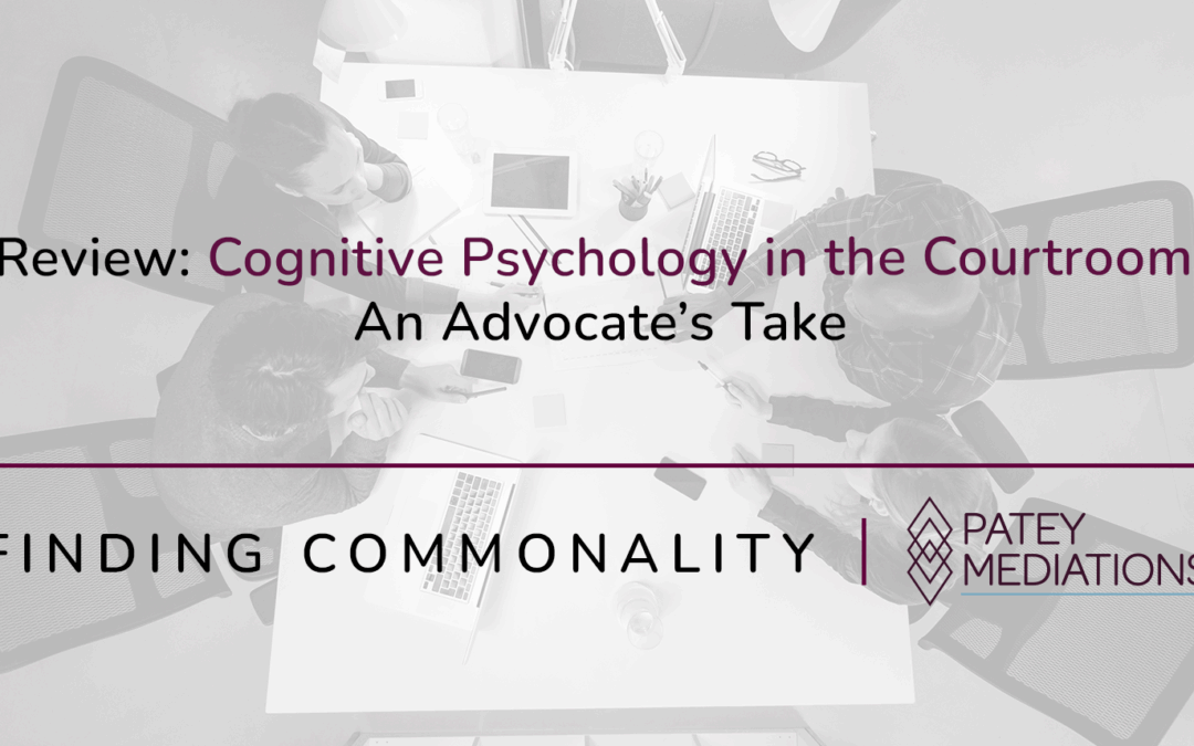 Review: Cognitive Psychology in the Courtroom:  An Advocate’s Take