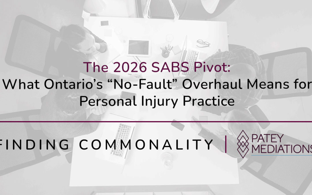 The 2026 SABS Pivot:  What Ontario’s “No-Fault” Overhaul Means for Personal Injury Practice
