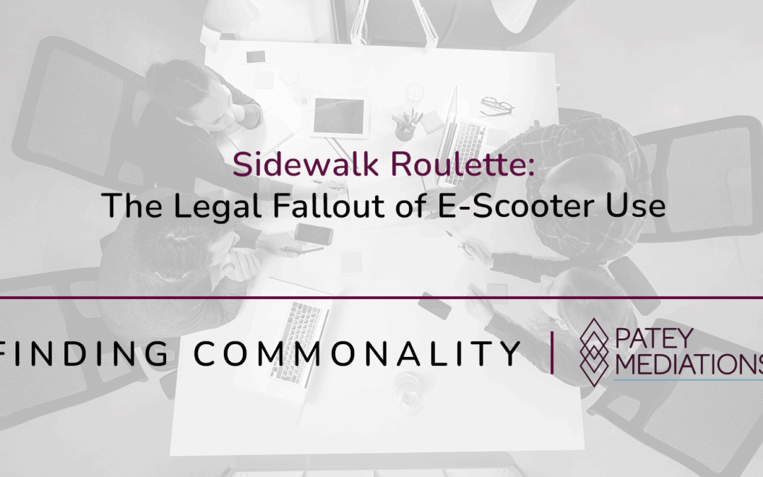 Sidewalk Roulette:  The Legal Fallout of E-Scooter Use