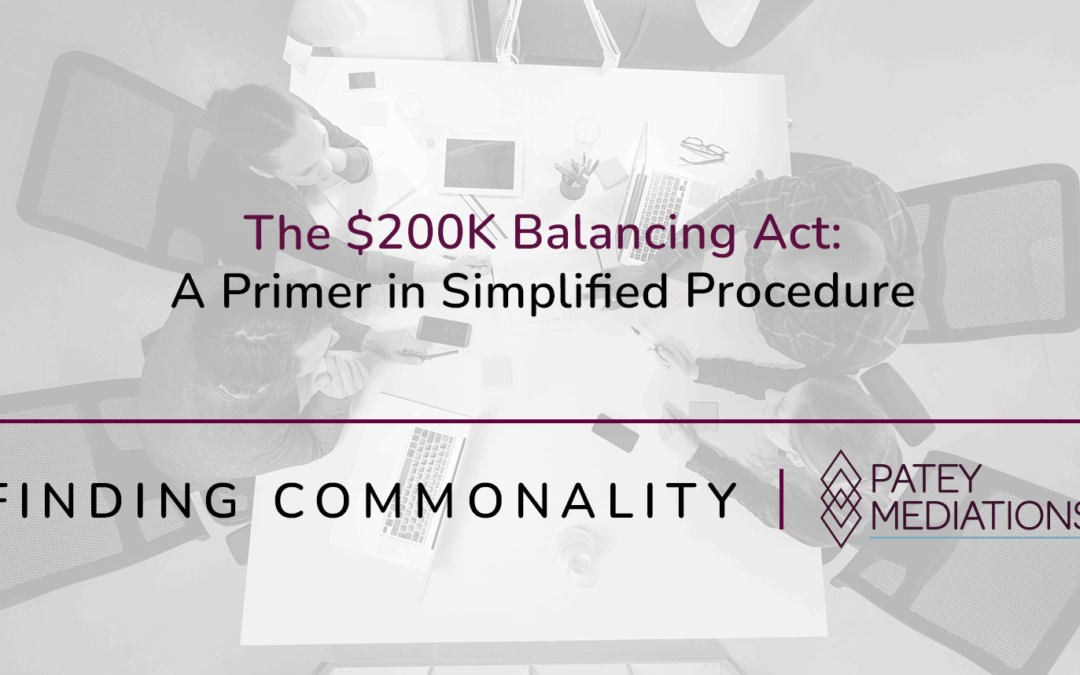 The $200K Balancing Act:  A Primer in Simplified Procedure