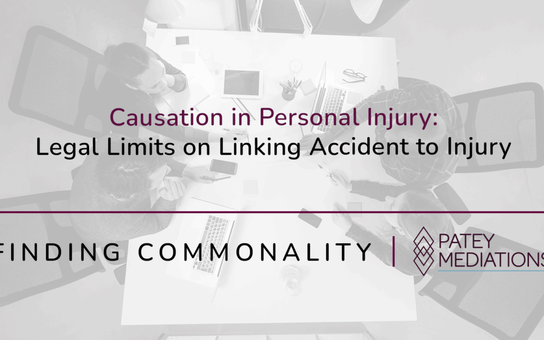 Causation in Personal Injury:  Legal Limits on Linking Accident to Injury