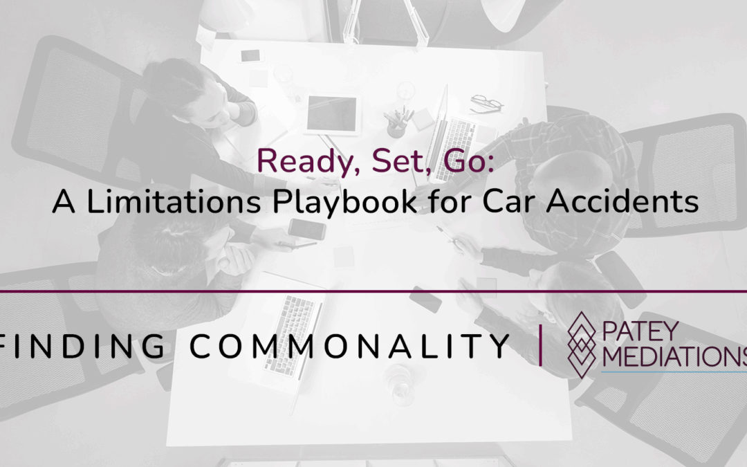 Ready, Set, Go:  A Limitations Playbook for Car Accidents