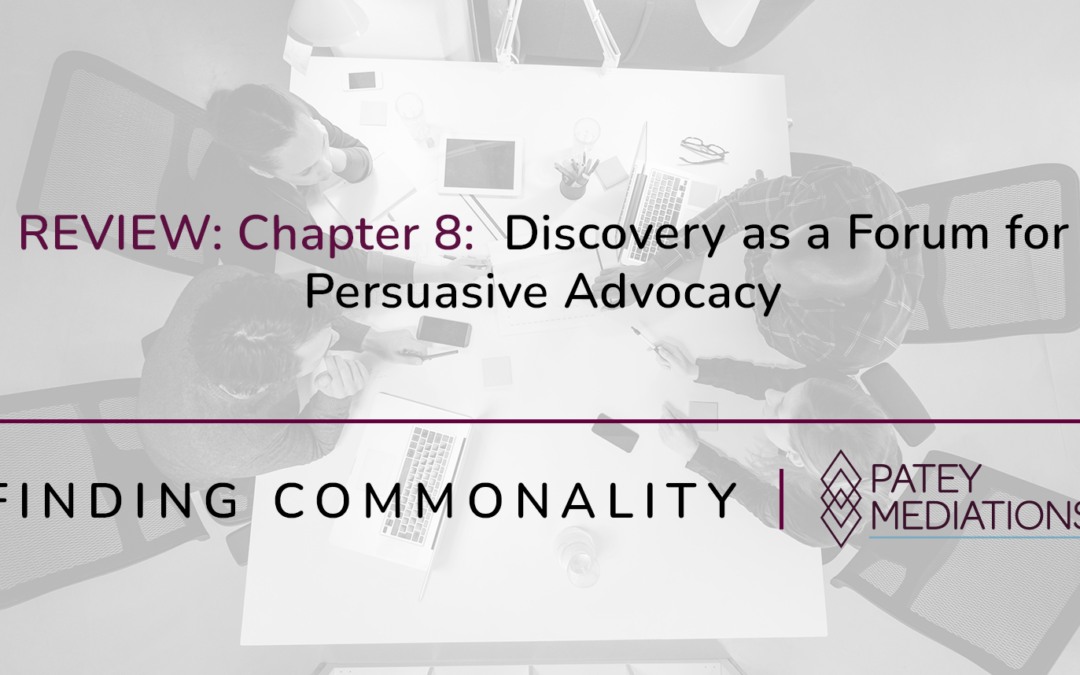 REVIEW: Chapter 8:  Discovery as a Forum for Persuasive Advocacy