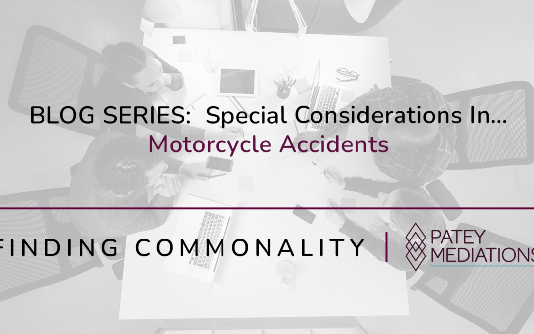 BLOG SERIES:  Special Considerations In…  Motorcycle Accidents