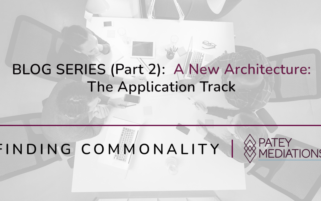 BLOG SERIES (Part 2):  A New Architecture:  The Application Track