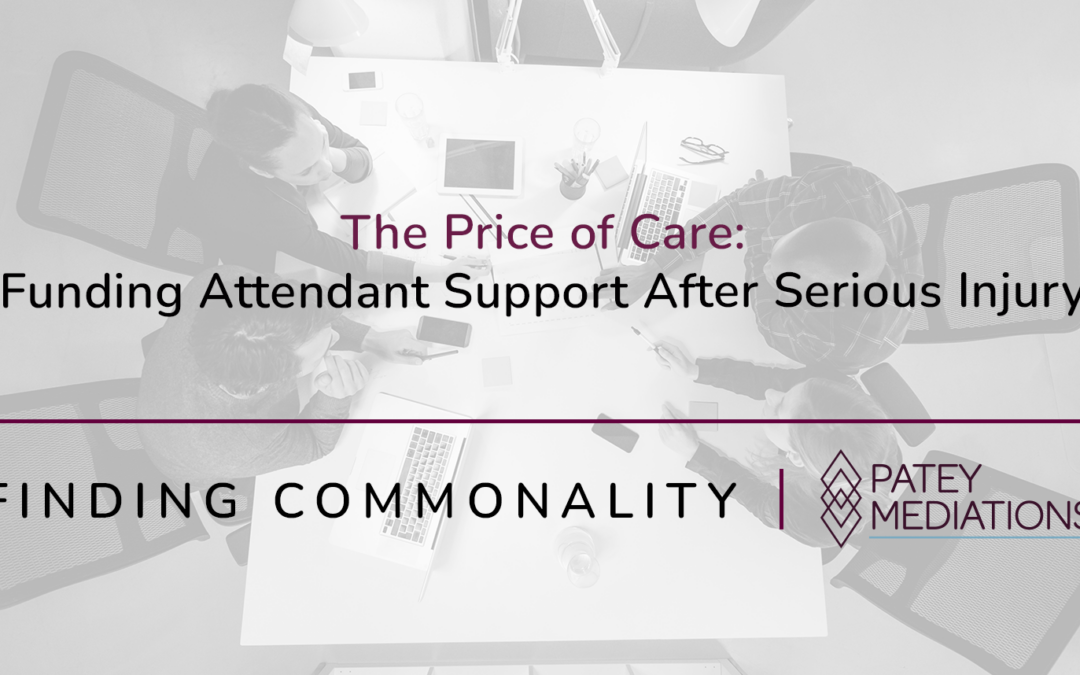 The Price of Care:  Funding Attendant Support After Serious Injury