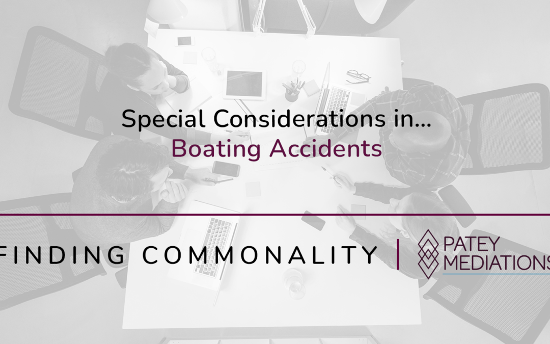 Special Considerations in…Boating Accidents